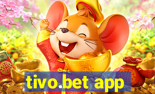 tivo.bet app